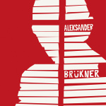Plakat. Na czerwonym tle białą czcionką tekst Aleksander Brukner oraz zarys twarzy wykonany z białych poziomych pasów.